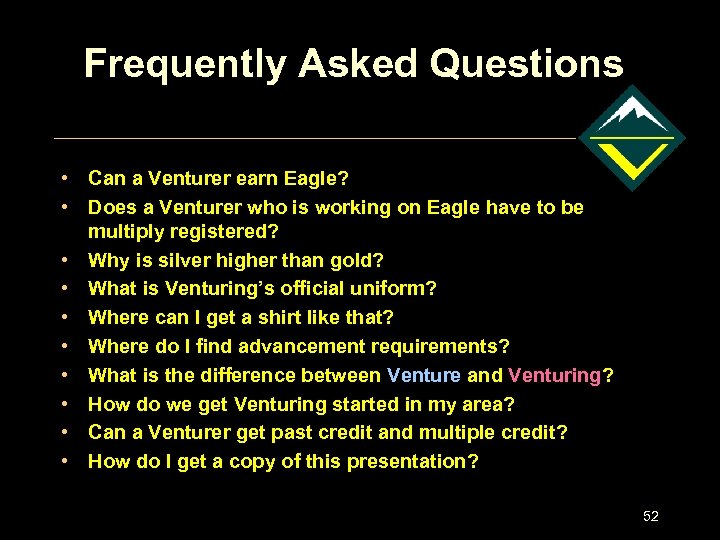 Frequently Asked Questions • Can a Venturer earn Eagle? • Does a Venturer who