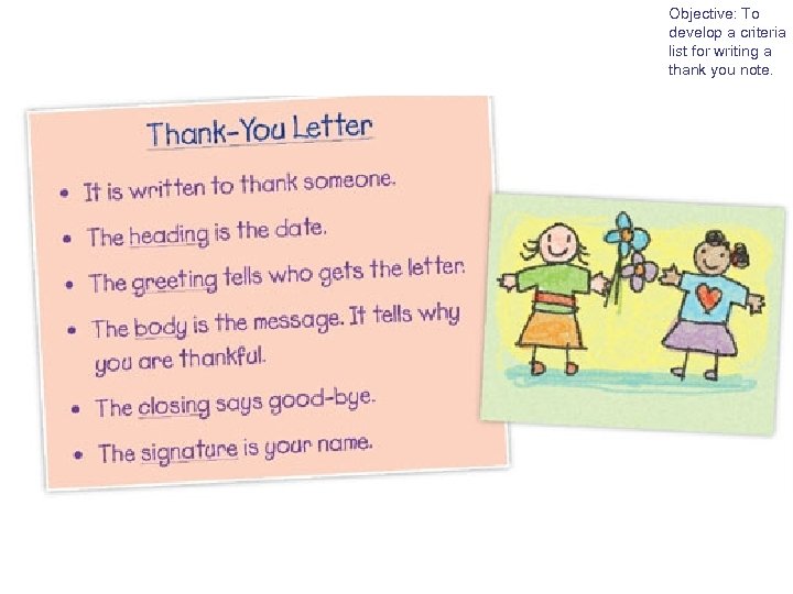Objective: To develop a criteria list for writing a thank you note. 
