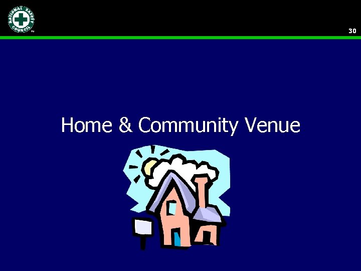 30 Home & Community Venue 