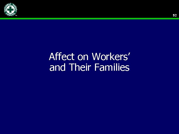 52 Affect on Workers’ and Their Families 