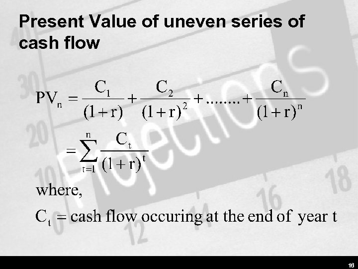 Present Value of uneven series of cash flow 16 