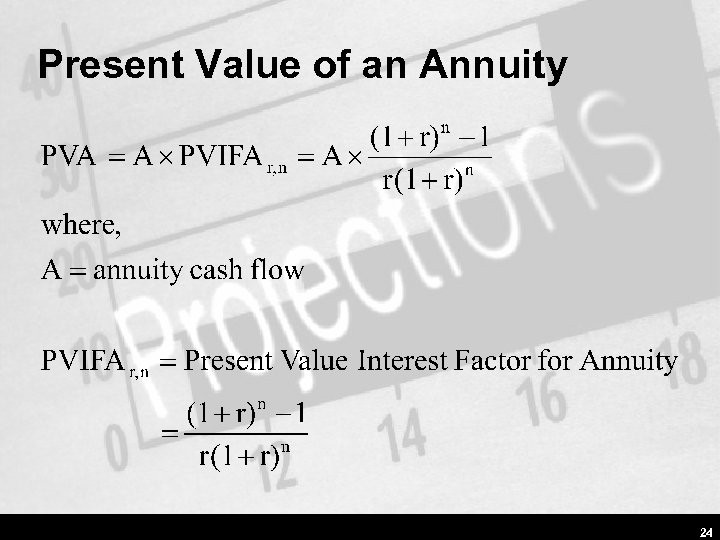 Present Value of an Annuity 24 