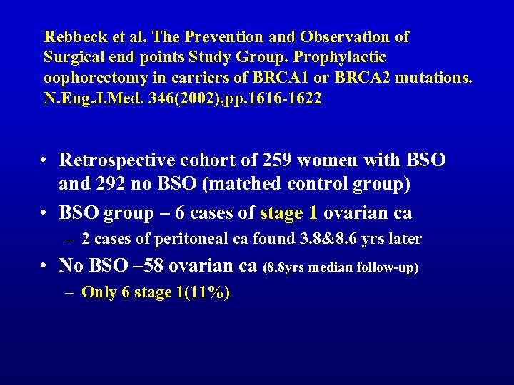 Rebbeck et al. The Prevention and Observation of Surgical end points Study Group. Prophylactic