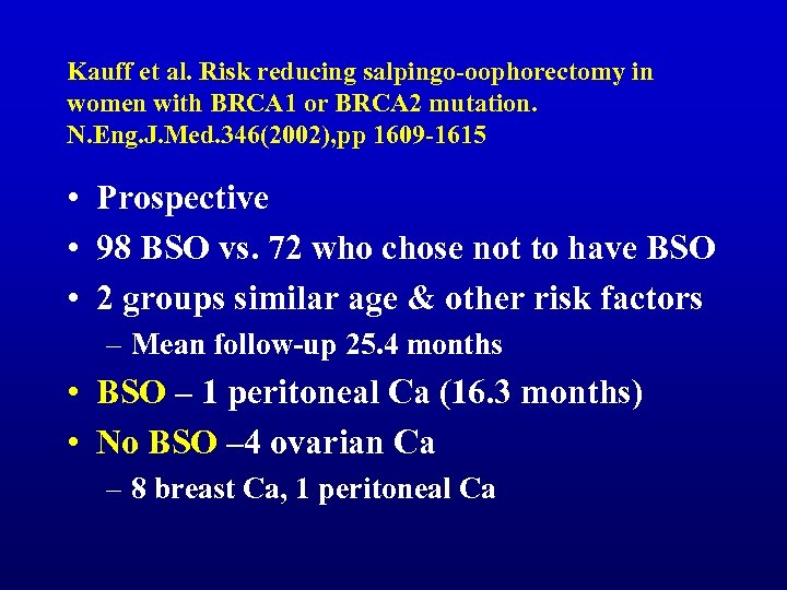 Kauff et al. Risk reducing salpingo-oophorectomy in women with BRCA 1 or BRCA 2