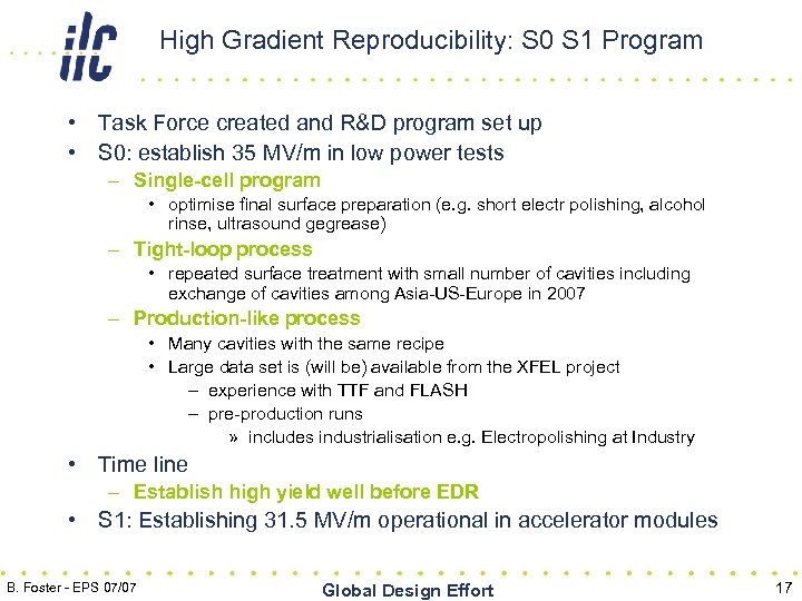 High Gradient Reproducibility: S 0 S 1 Program • Task Force created and R&D