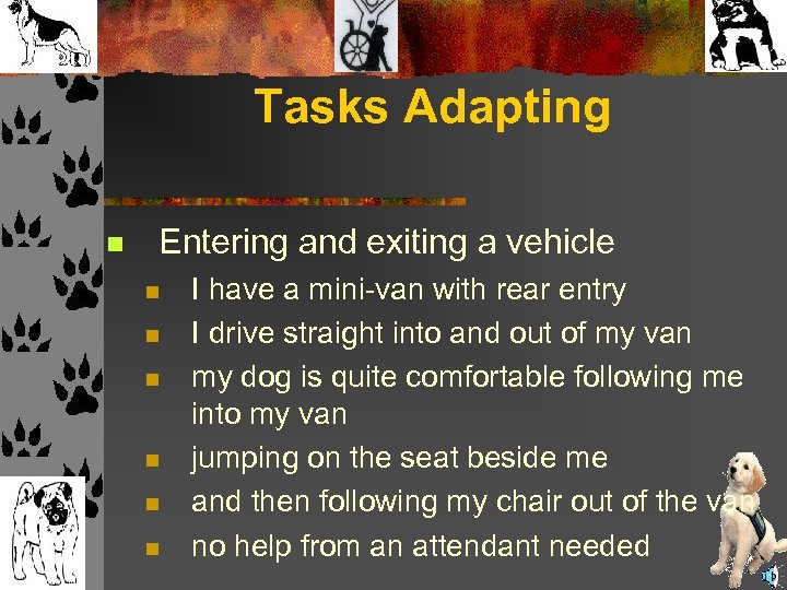 Tasks Adapting n Entering and exiting a vehicle n n n I have a