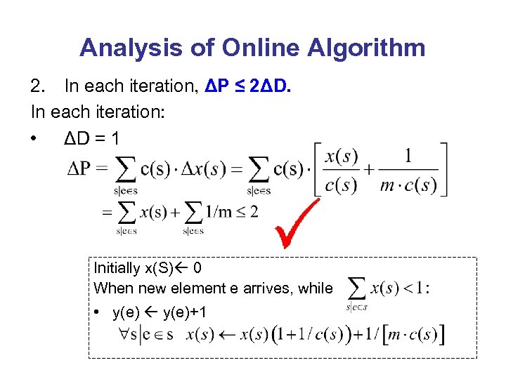 Analysis of Online Algorithm 2. In each iteration, ΔP ≤ 2ΔD. In each iteration: