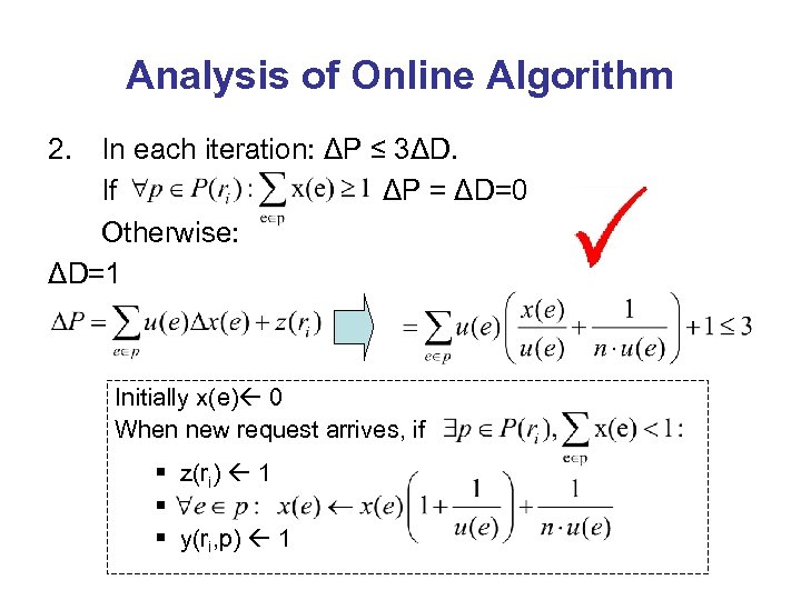 Analysis of Online Algorithm 2. In each iteration: ΔP ≤ 3ΔD. If ΔP =