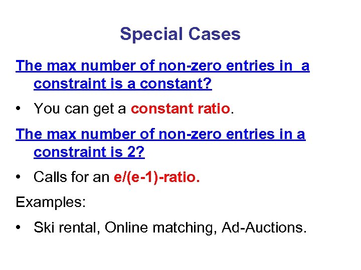 Special Cases The max number of non-zero entries in a constraint is a constant?