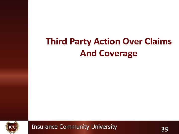 Third Party Action Over Claims And Coverage Insurance Community University 39 