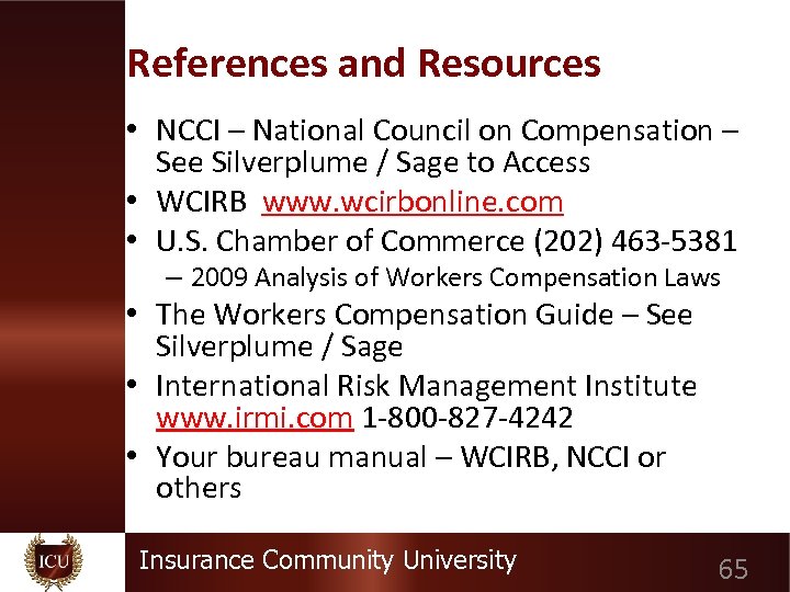 References and Resources • NCCI – National Council on Compensation – See Silverplume /