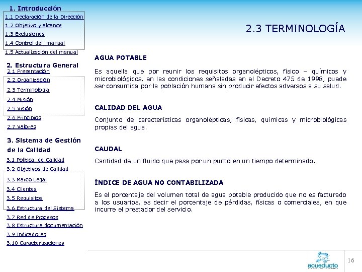 1. Introducción 1. 1 Declaración de la Dirección 2. 3 TERMINOLOGÍA 1. 2 Objetivo