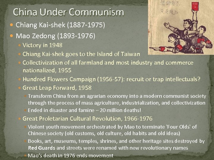 China Under Communism Chiang Kai-shek (1887 -1975) Mao Zedong (1893 -1976) Victory in 1948