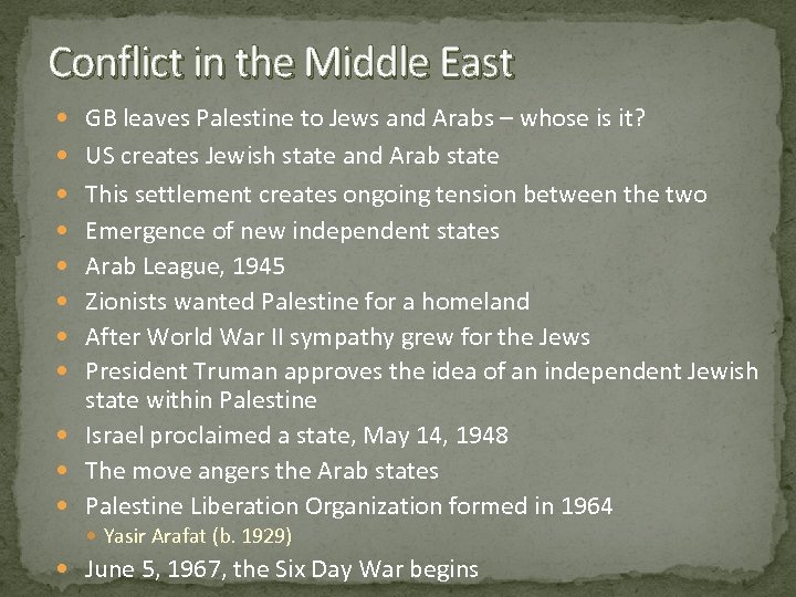 Conflict in the Middle East GB leaves Palestine to Jews and Arabs – whose