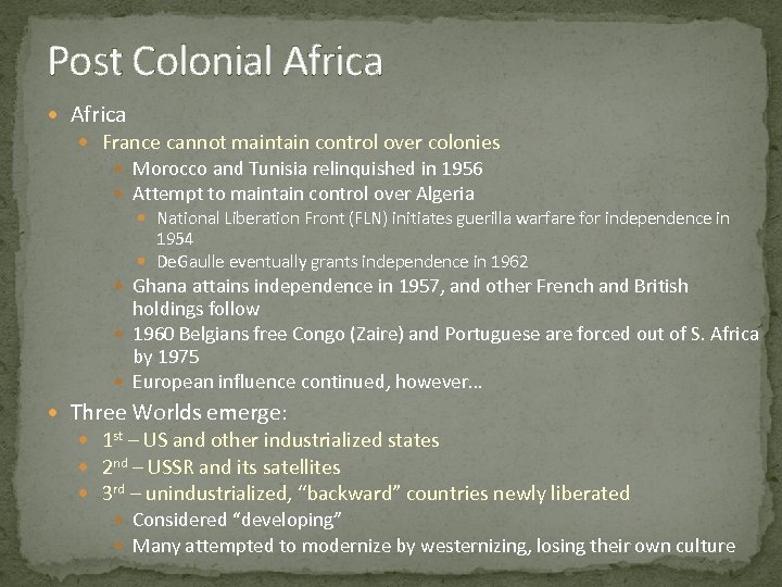 Post Colonial Africa France cannot maintain control over colonies Morocco and Tunisia relinquished in