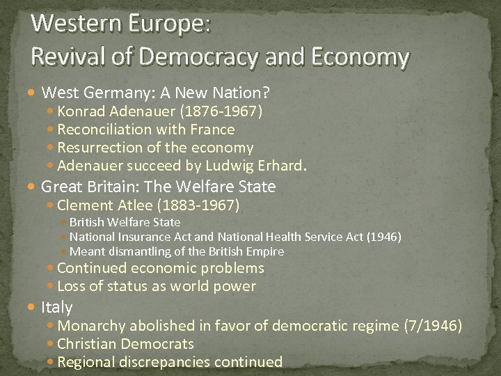 Western Europe: Revival of Democracy and Economy West Germany: A New Nation? Konrad Adenauer