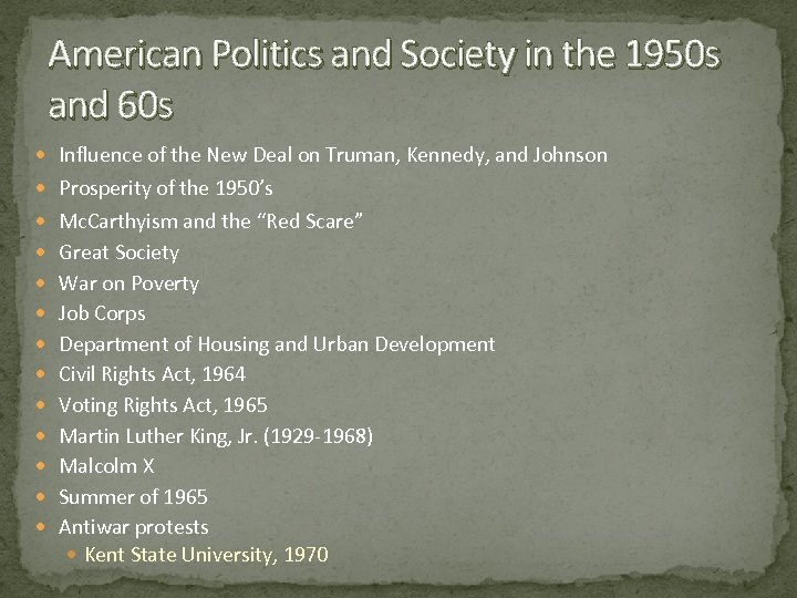 American Politics and Society in the 1950 s and 60 s Influence of the