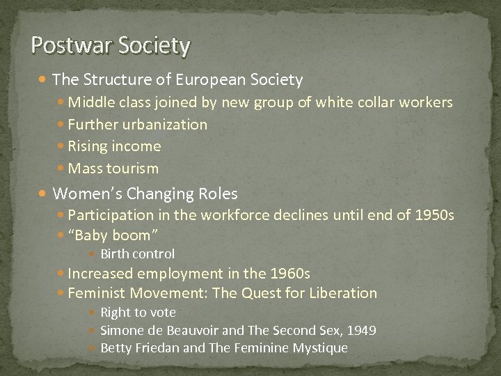 Postwar Society The Structure of European Society Middle class joined by new group of