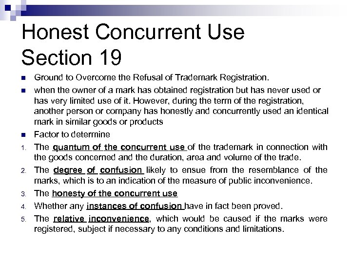 Honest Concurrent Use Section 19 n n n 1. 2. 3. 4. 5. Ground