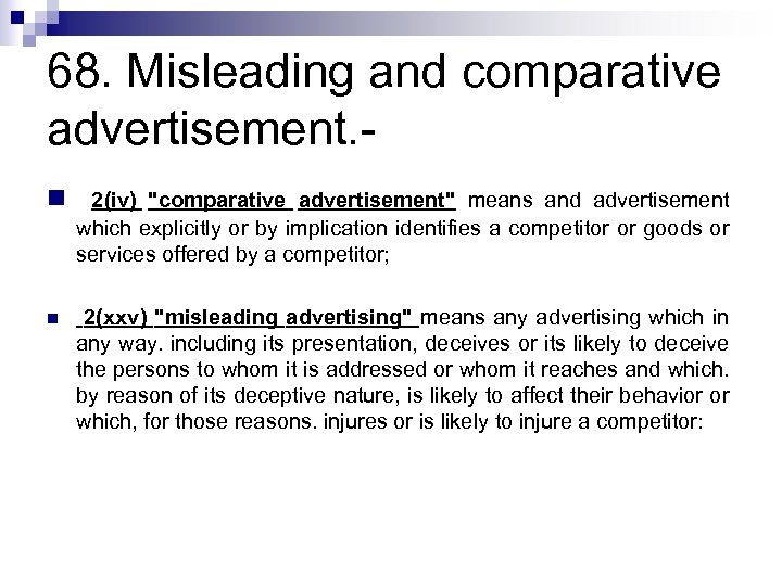 68. Misleading and comparative advertisement. n 2(iv) 
