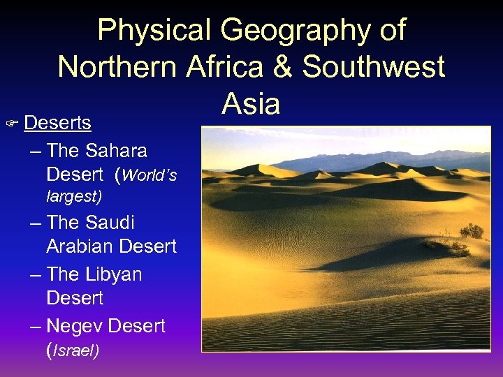 F Physical Geography of Northern Africa & Southwest Asia Deserts – The Sahara Desert