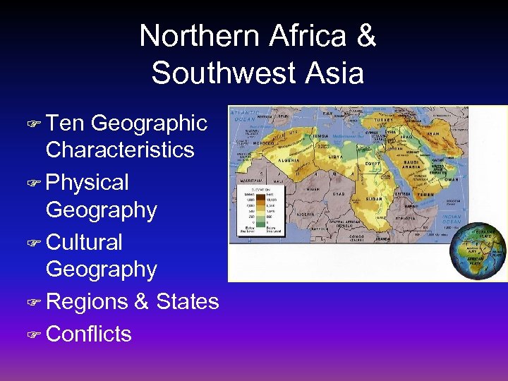 Northern Africa & Southwest Asia F Ten Geographic Characteristics F Physical Geography F Cultural