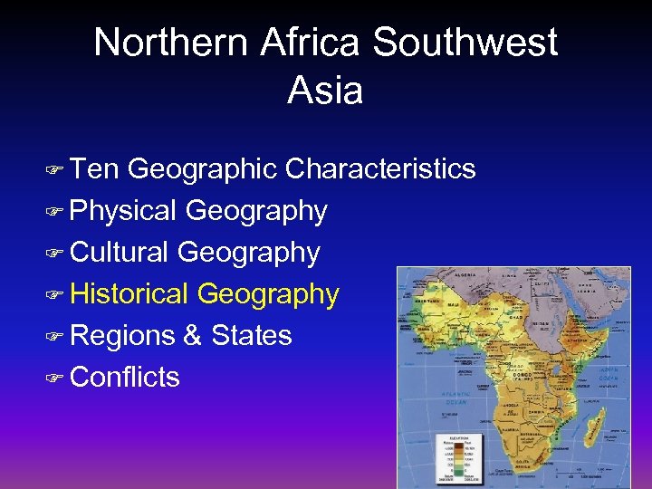 Northern Africa Southwest Asia F Ten Geographic Characteristics F Physical Geography F Cultural Geography