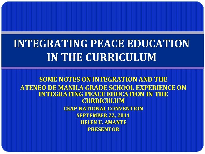 INTEGRATING PEACE EDUCATION IN THE CURRICULUM SOME NOTES ON INTEGRATION AND THE ATENEO DE