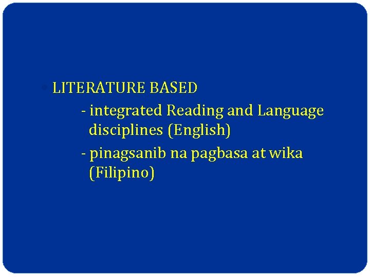  LITERATURE BASED - integrated Reading and Language disciplines (English) - pinagsanib na pagbasa