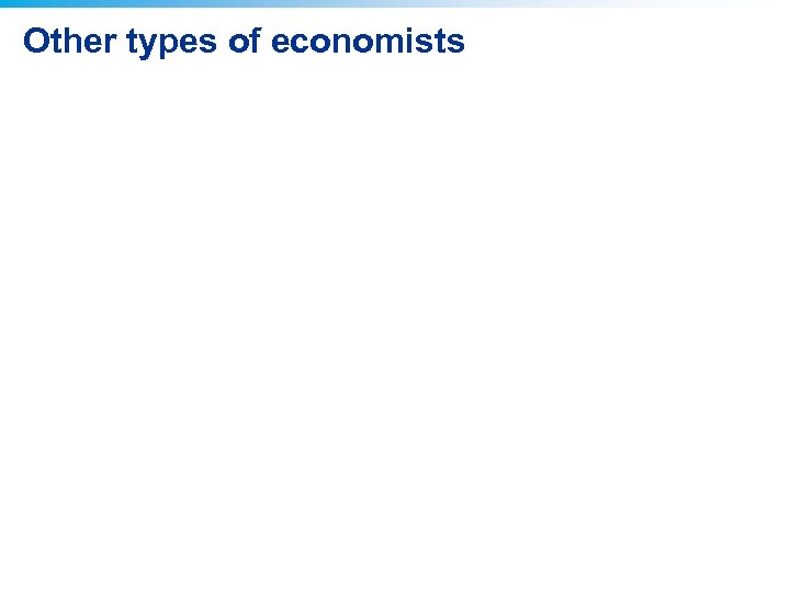 Other types of economists 