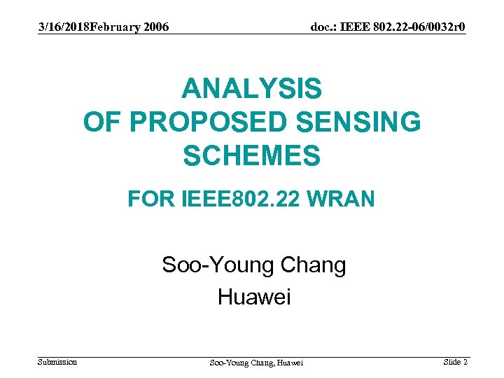 3/16/2018 February 2006 doc. : IEEE 802. 22 -06/0032 r 0 ANALYSIS OF PROPOSED