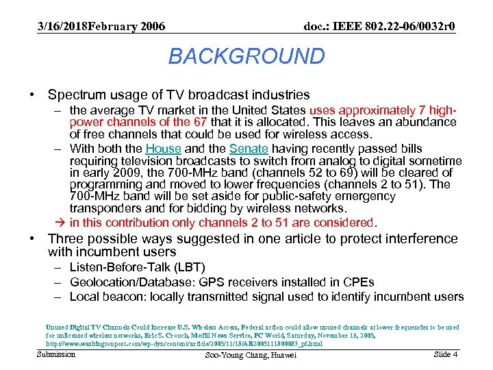 3/16/2018 February 2006 doc. : IEEE 802. 22 -06/0032 r 0 BACKGROUND • Spectrum