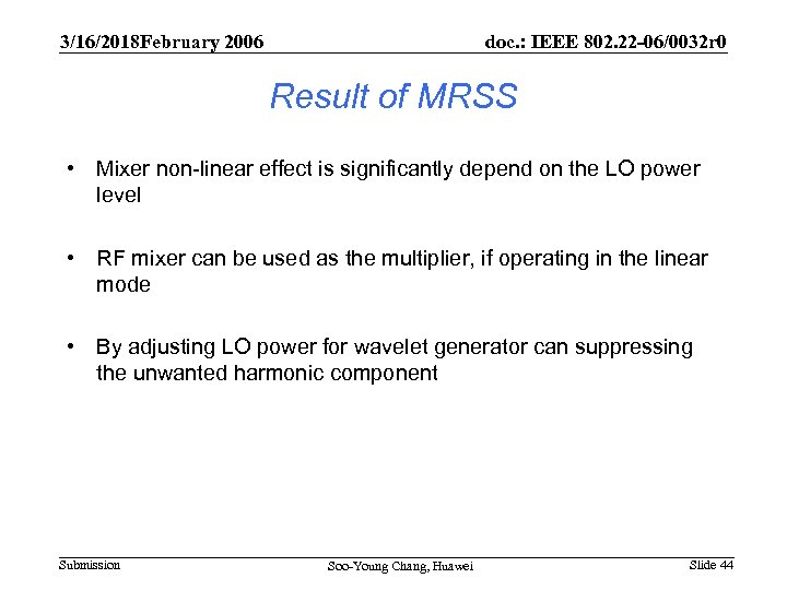 3/16/2018 February 2006 doc. : IEEE 802. 22 -06/0032 r 0 Result of MRSS