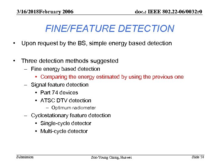 3/16/2018 February 2006 doc. : IEEE 802. 22 -06/0032 r 0 FINE/FEATURE DETECTION •