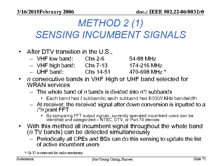 3/16/2018 February 2006 doc. : IEEE 802. 22 -06/0032 r 0 METHOD 2 (1)