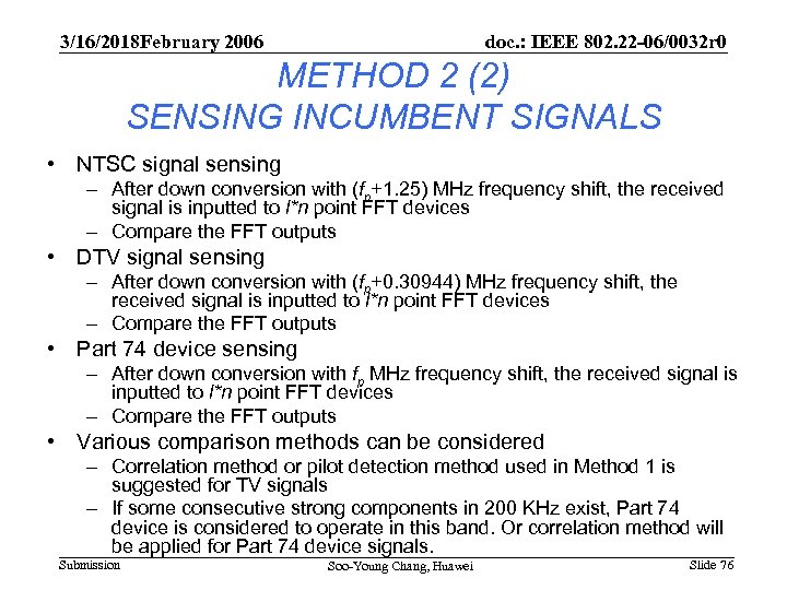 3/16/2018 February 2006 doc. : IEEE 802. 22 -06/0032 r 0 METHOD 2 (2)