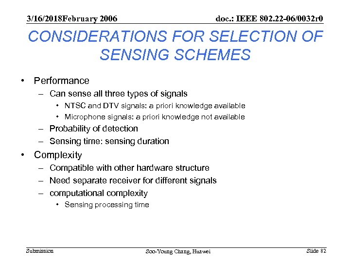 3/16/2018 February 2006 doc. : IEEE 802. 22 -06/0032 r 0 CONSIDERATIONS FOR SELECTION