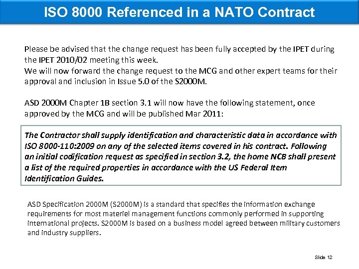 ISO 8000 Referenced in a NATO Contract Please be advised that the change request