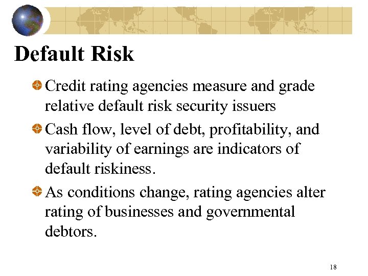 Default Risk Credit rating agencies measure and grade relative default risk security issuers Cash