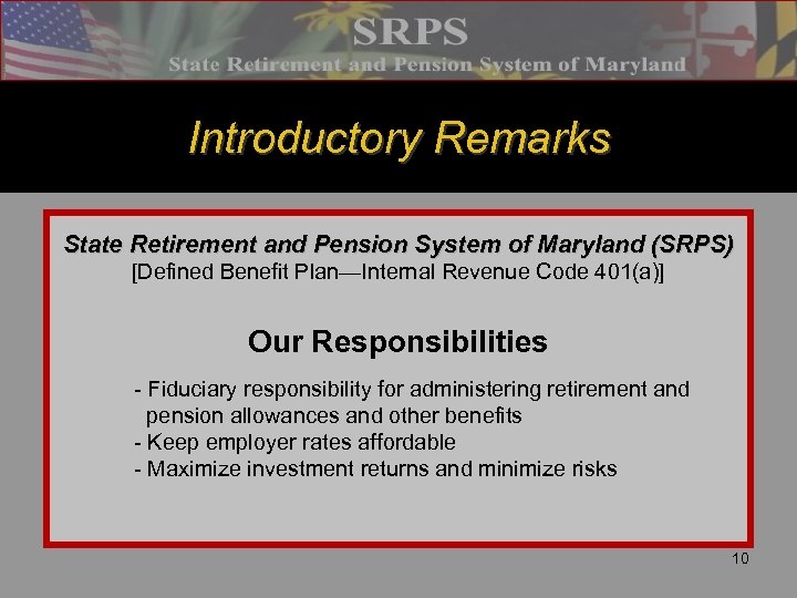 Introductory Remarks State Retirement and Pension System of Maryland (SRPS) [Defined Benefit Plan—Internal Revenue