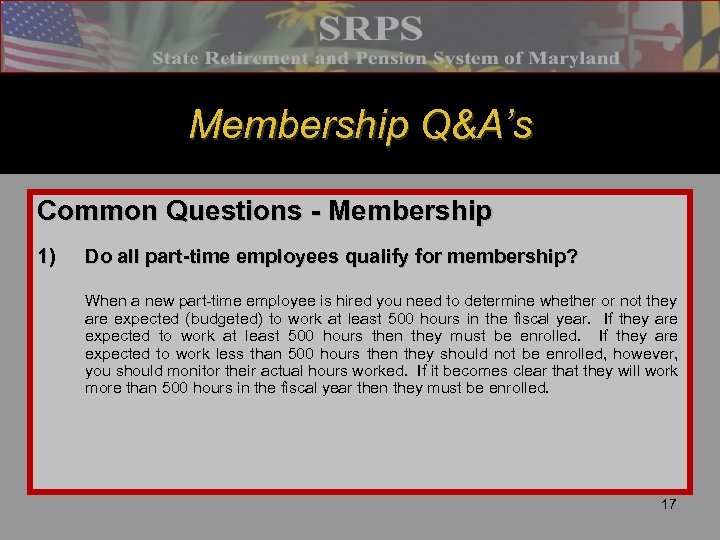 Membership Q&A’s Common Questions - Membership 1) Do all part-time employees qualify for membership?