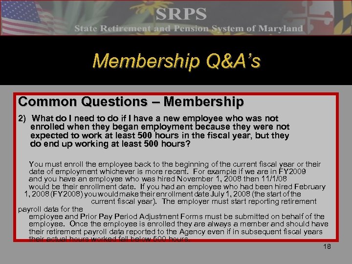 Membership Q&A’s Common Questions – Membership 2) What do I need to do if