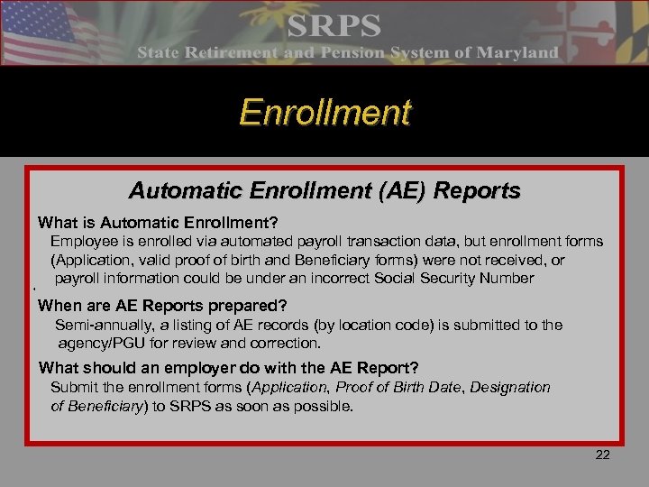 Enrollment Automatic Enrollment (AE) Reports What is Automatic Enrollment? Employee is enrolled via automated