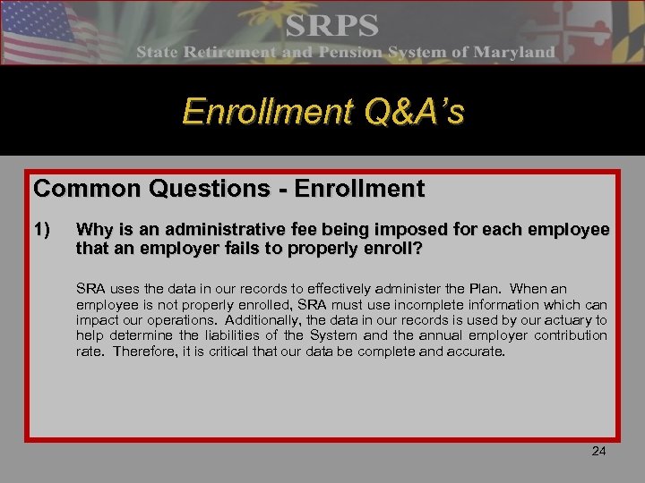 Enrollment Q&A’s Common Questions - Enrollment 1) Why is an administrative fee being imposed