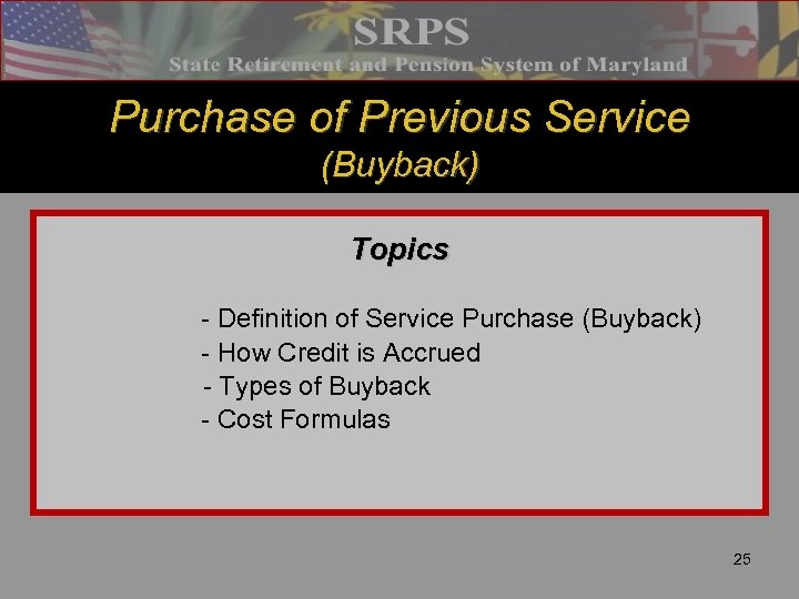 Purchase of Previous Service (Buyback) Topics - Definition of Service Purchase (Buyback) - How
