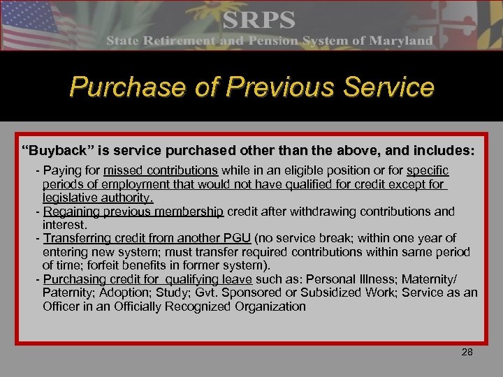 Purchase of Previous Service “Buyback” is service purchased other than the above, and includes: