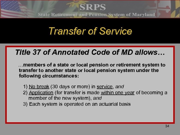 Transfer of Service Title 37 of Annotated Code of MD allows… …members of a