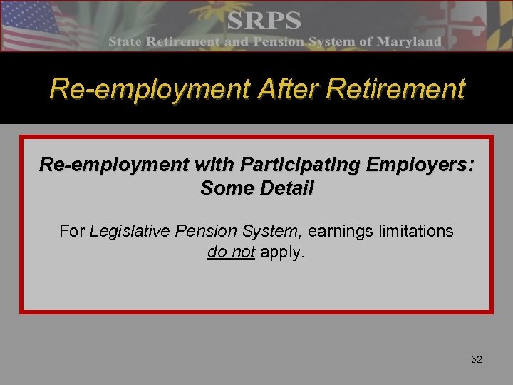 Re-employment After Retirement Re-employment with Participating Employers: Some Detail For Legislative Pension System, earnings