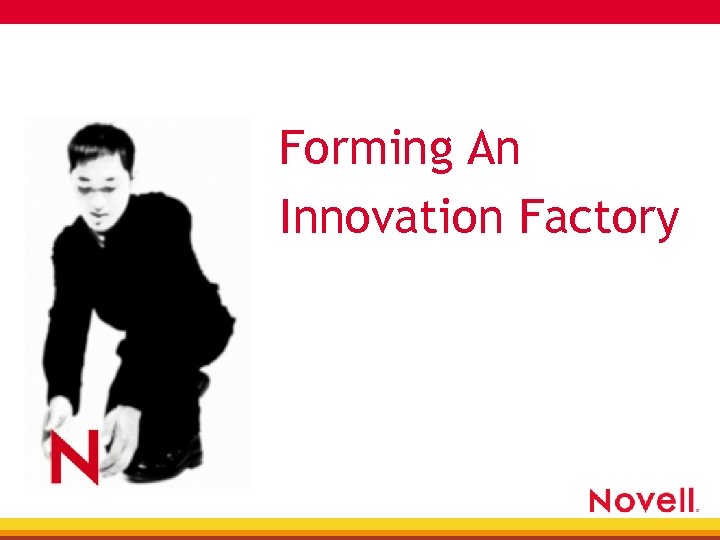 Forming An Innovation Factory 
