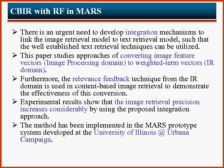 CBIR with RF in MARS Ø There is an urgent need to develop integration